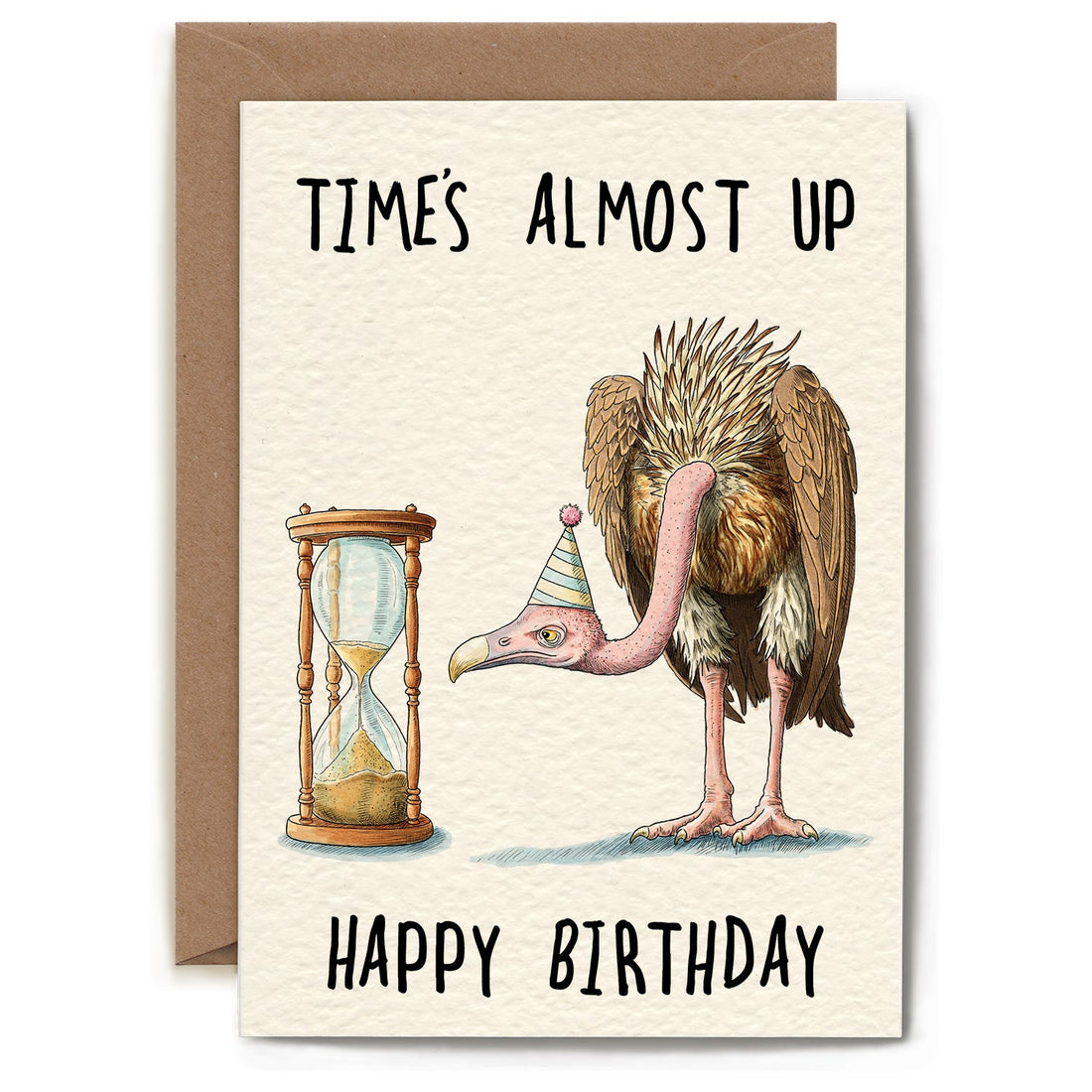Time's Almost Up Birthday Card