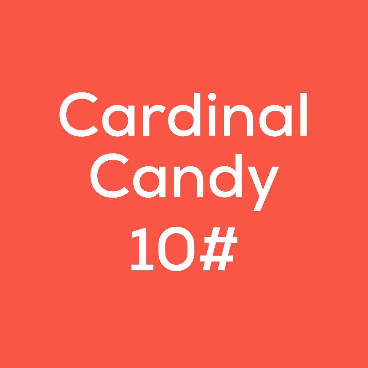 Cardinal Candy 10#