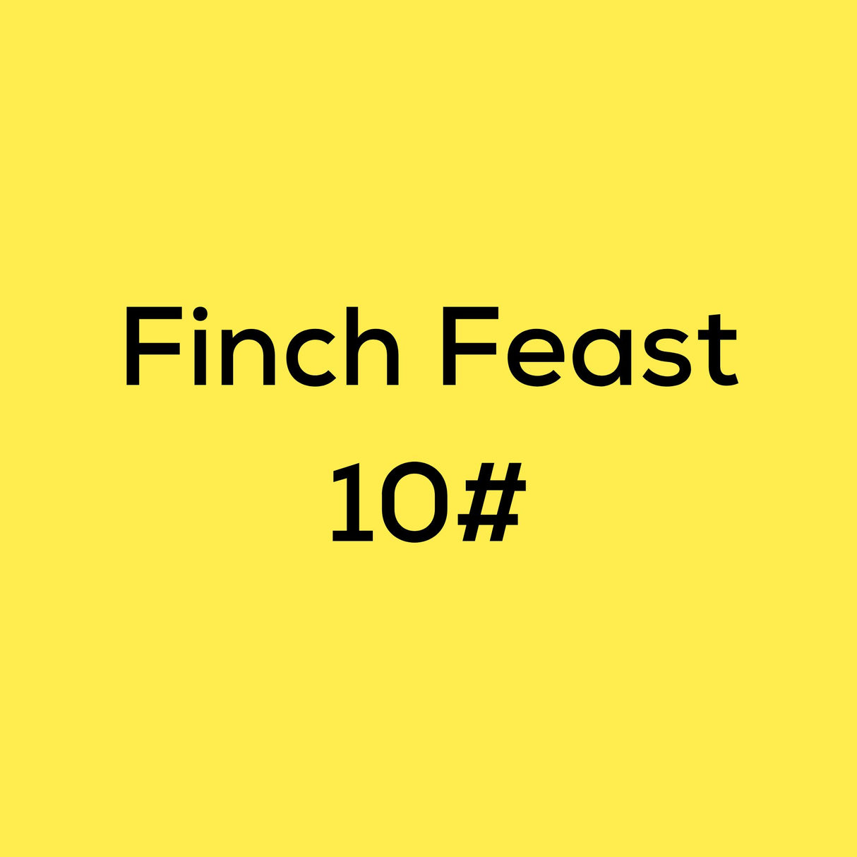 Finch Feast 10#