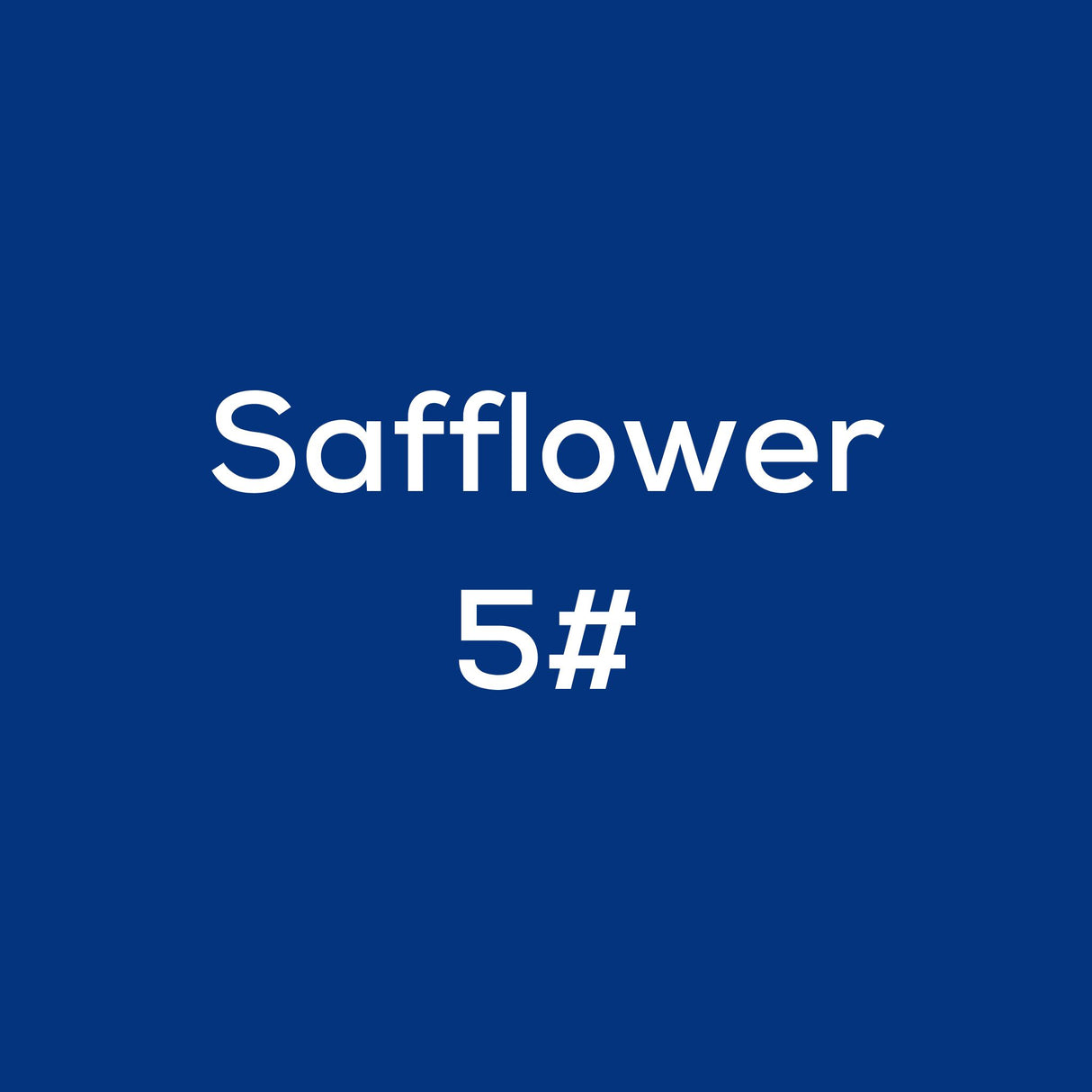 Safflower 5#