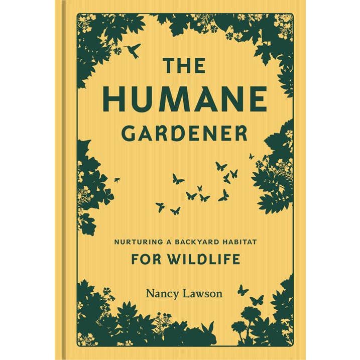 Humane Gardener by Nancy Lawson
