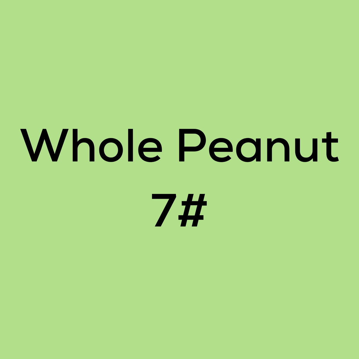 Whole Peanut 7#