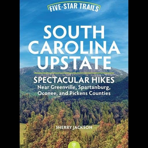 Five-Star Trails: South Carolina Upstate 2e